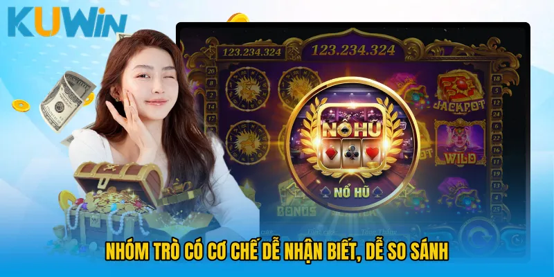 Nhóm trò có cơ chế dễ nhận biết, dễ so sánh